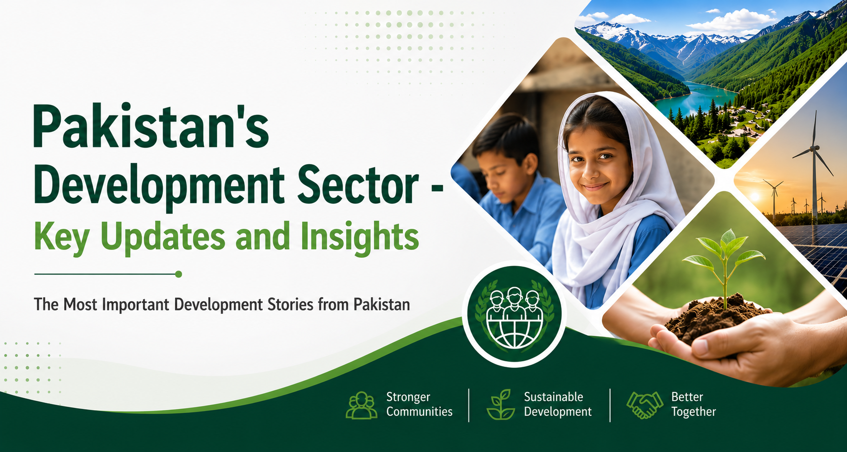 PAK Development Sector | Key Updates and Insights